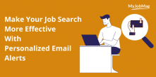 Make Your Job Search More Effective With Personalized Email Alerts